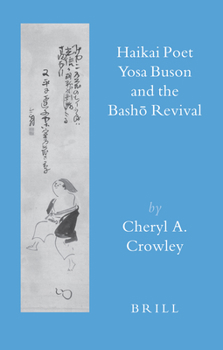 Hardcover Haikai Poet Yosa Buson and the Bash&#333; Revival Book