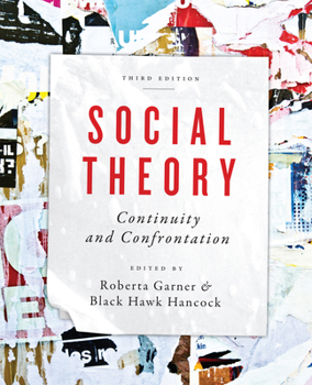 Paperback Social Theory: Continuity and Confrontation: A Reader, Third Edition Book