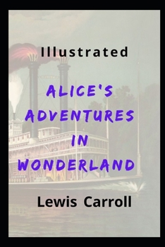 Paperback Alice's Adventures in Wonderland: Illustrated Book
