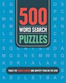 Spiral-bound 500 Word Search Puzzles: Track the Hidden Words and Identify Them on the Grid Book