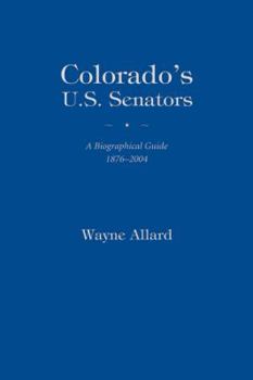 Hardcover Colorado's U.S. Senators: A Biographical Guide Book