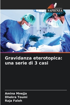 Paperback Gravidanza eterotopica: una serie di 3 casi [Italian] Book