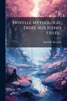 Paperback Novelle Mythologie, Didée Aux Juenes Filles... [French] Book