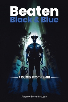 Paperback Beaten Black and Blue: A Journey into the Light Book