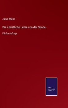 Hardcover Die christliche Lehre von der Sünde: Fünfte Auflage [German] Book