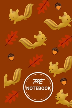 Paperback The Squirrels: Cute Squirrel Notebook Journal Great Gift Idea For Squirrel Lovers 6x9 Book