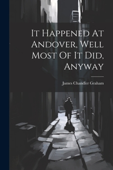 Paperback It Happened At Andover, Well Most Of It Did, Anyway Book