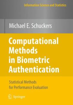 Hardcover Computational Methods in Biometric Authentication: Statistical Methods for Performance Evaluation Book