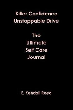 Paperback Killer Confidence Unstoppable Drive The Ultimate Self Care Journal Book