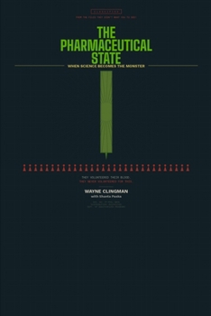 Paperback Pharmaceutical State: How Goverments And Cororations Turned Human Beings Into Raw Materials Book