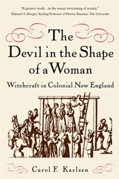 Paperback The Devil in the Shape of a Woman: Witchcraft in Colonial New England Book