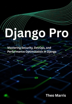 Paperback Django Pro: Mastering Security, DevOps, and Performance Optimization in Django Book