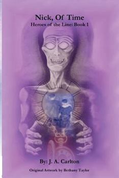 Paperback Nick, of Time: Heroes of the Line Book 1 Book