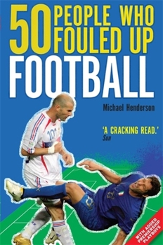 Paperback 50 People Who Fouled Up Football Book