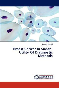 Paperback Breast Cancer In Sudan: Utility Of Diagnostic Methods Book