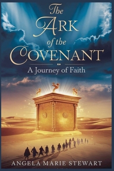 The Ark of the Covenant (Christian Biblical Fiction)