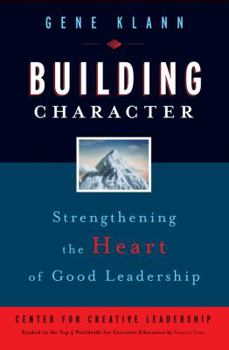 Hardcover Building Character: Strengthening the Heart of Good Leadership Book