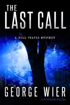 Paperback The Last Call: A Bill Travis Mystery Book