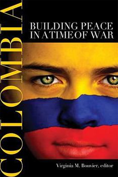 Paperback Colombia: Building Peace in a Time of War Book