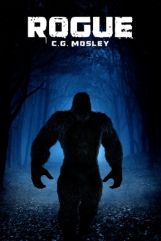 Paperback Rogue: A Bigfoot Thriller Book