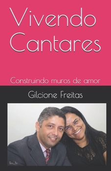 Paperback Vivendo Cantares: Construindo muros de amor [Portuguese] Book