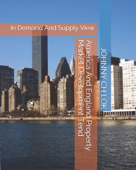 Paperback America And England Property Market Development Tend: In Demand And Supply View Book