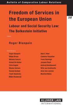 Freedom of Services in the European Union: Labour and Social Security Law: The Bolkestein Initiative