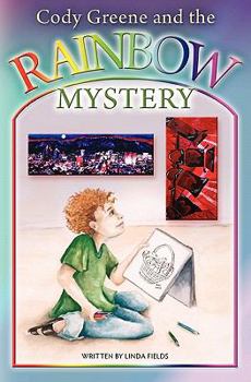 Paperback Cody Greene and the Rainbow Mystery Book