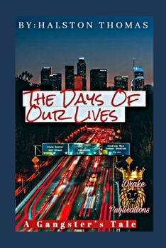 Paperback The Days Of Our Lives: A Gangsters Tale Book