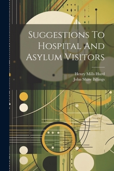 Paperback Suggestions To Hospital And Asylum Visitors Book