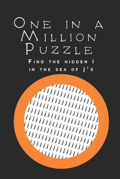 Paperback One in a Million Puzzle: Find the i in the j's Book