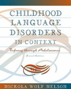 Paperback Childhood Language Disorders in Context: Infancy Through Adolescence Book