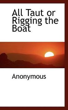 Paperback All Taut or Rigging the Boat Book