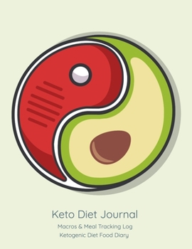 Keto Diet Journal: Macros & Meal Tracking Log, Ketogenic Diet Food Diary