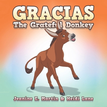 Paperback Gracias The Grateful Donkey Book