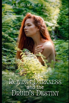 Paperback Roving Darkness and the Druid's Destiny Book