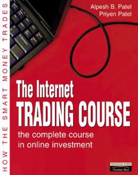 Paperback Internet Trading Course: The Complete Course in Online Investment Book