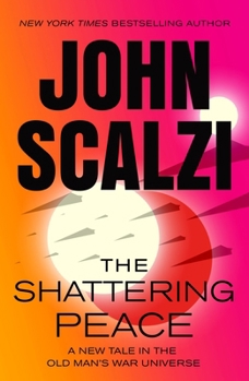 Paperback The Shattering Peace: Old Man's War Book 7 Book
