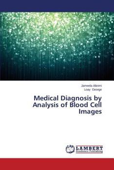 Paperback Medical Diagnosis by Analysis of Blood Cell Images Book