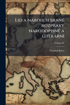 Lid a národ; sebrané rozpravy národopisné a literární Volume 02