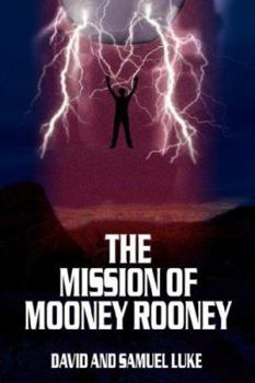 Paperback The Mission of Mooney Rooney Book