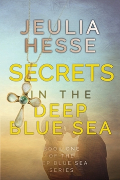 Secrets in the Deep Blue Sea - Book #1 of the Deep Blue Sea