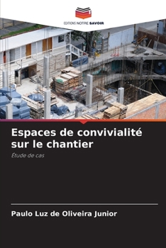 Paperback Espaces de convivialité sur le chantier [French] Book