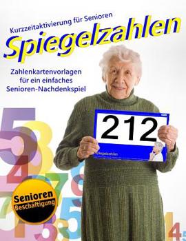 Spiegelzahlen: Zahlenkartenvorlagen f�r ein einfaches Senioren-Nachdenkspiel