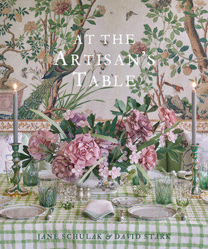 Hardcover At the Artisan's Table: Inspiration for Tabletop Design Book