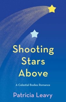 Paperback Shooting Stars Above: A Celestial Bodies Romance Book