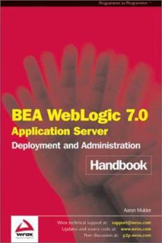 Paperback BEA WebLogic 7.0 Application Server Deployment and Administration Handbook Book