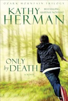 Only by Death - Book #2 of the Ozark Mountain Trilogy