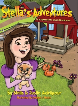 Hardcover Stella's Adventures: Compassion and Kindness Book