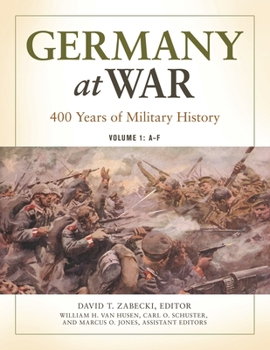 Hardcover Germany at War: 400 Years of Military History [4 volumes] Book
